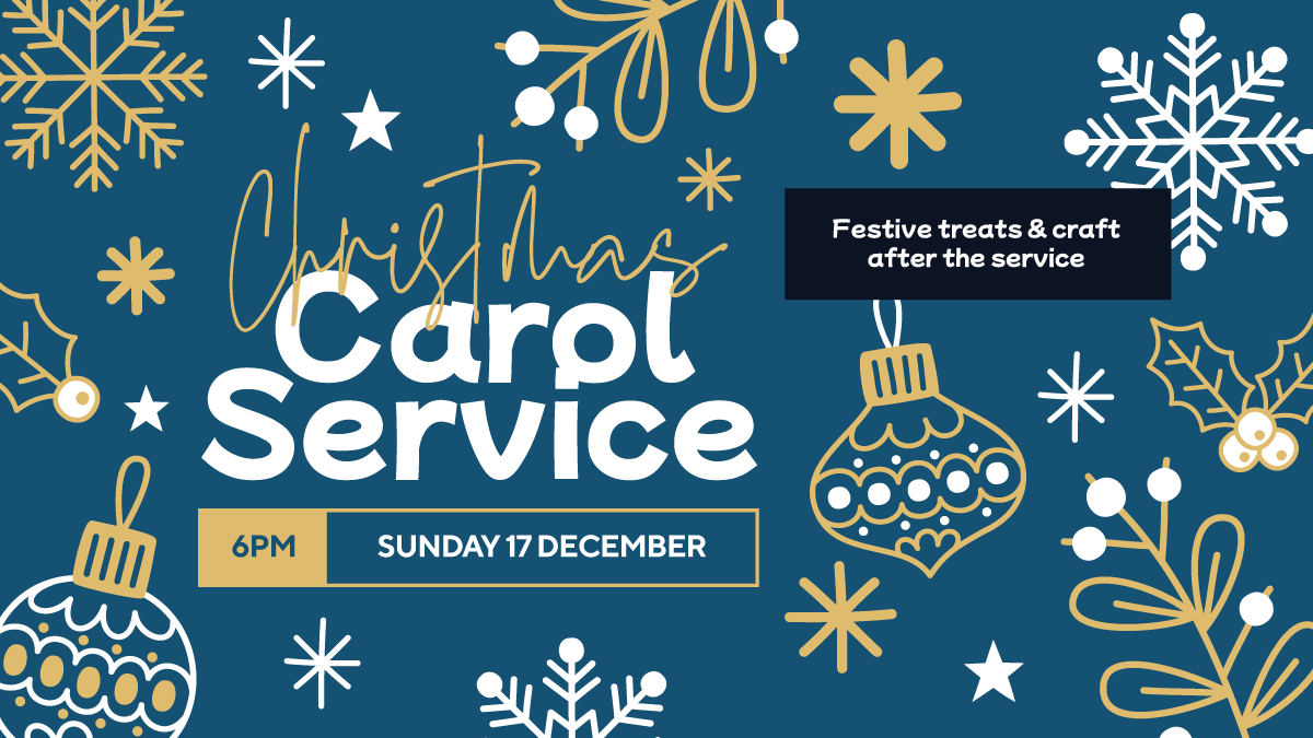 Carol Service - 17 December at 6pm.