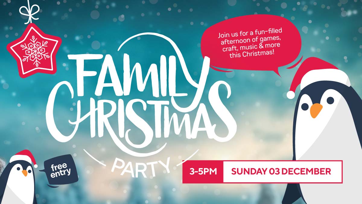 Family Christmas Party - 03 December from 3-5pm.