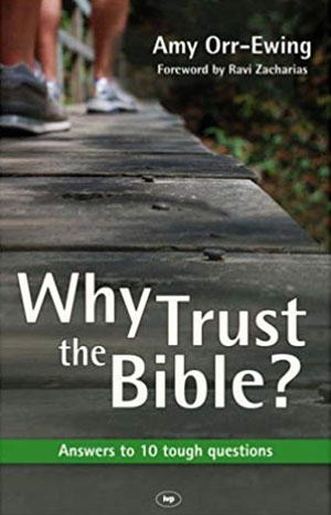 Why Trust The Bible? - Amy Orr-Ewing