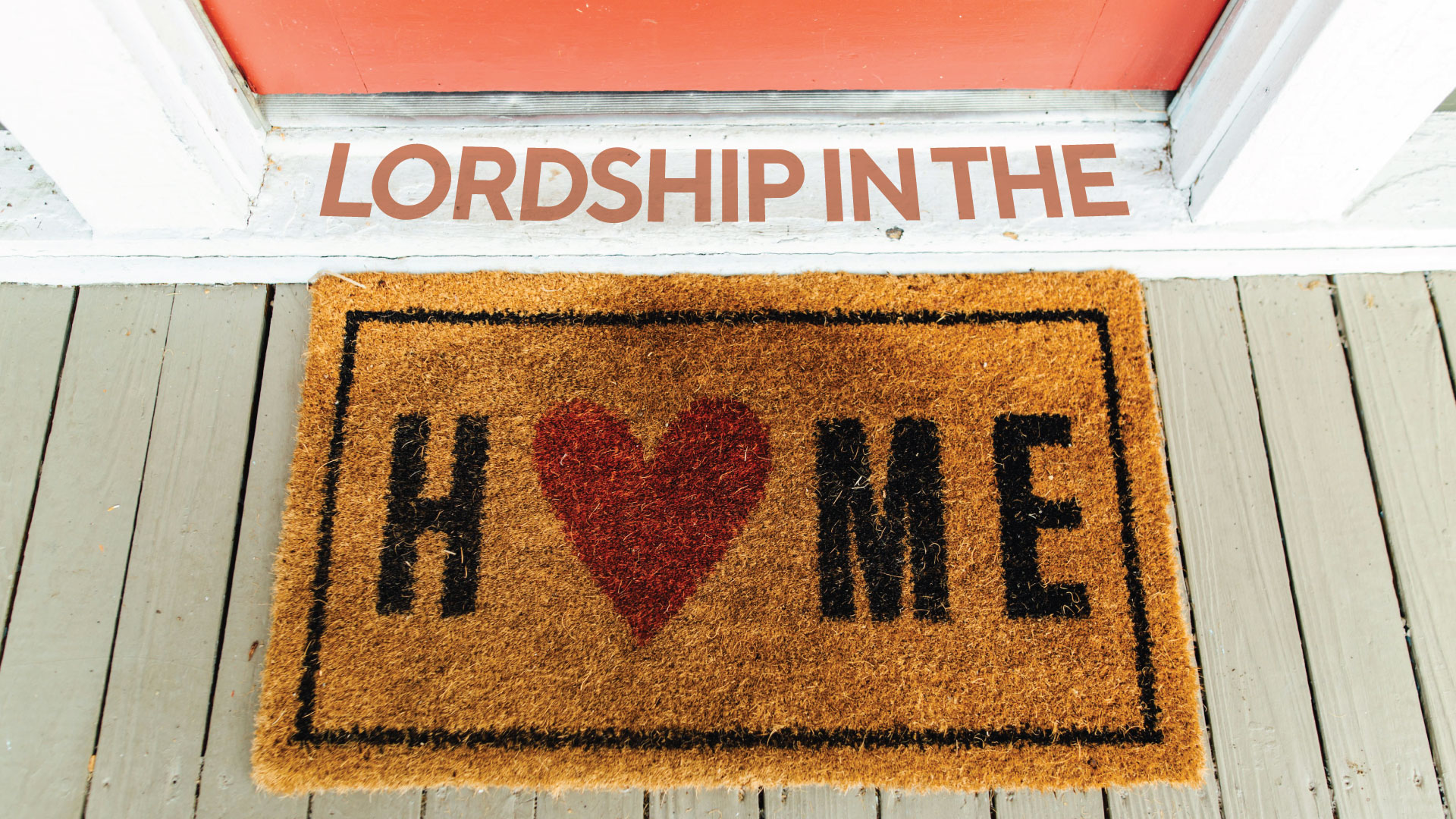 Lordship in the Home