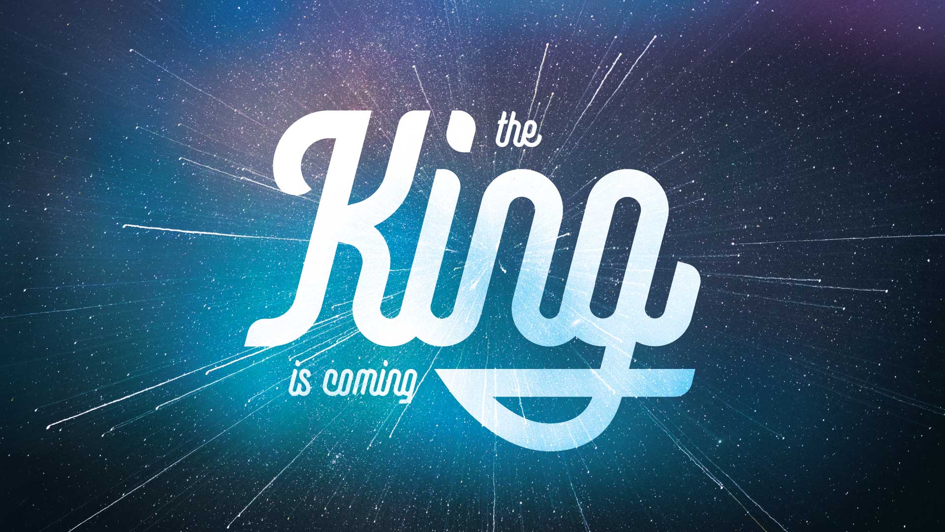 The King is Coming