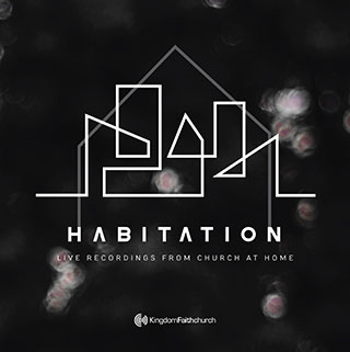 Habitation - Kingdom Faith
