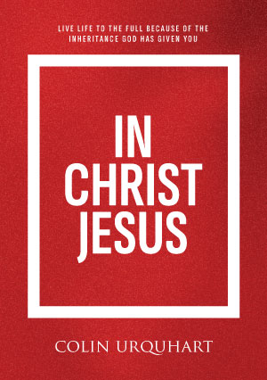 In Christ Jesus by Colin Urquhart