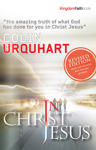 In Christ Jesus by Colin Urquhart