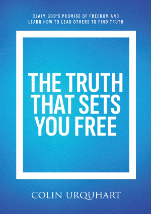 The Truth That Sets You Free by Colin Urquhart