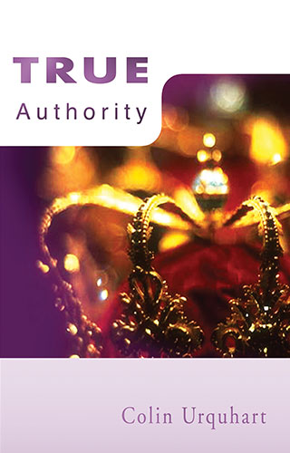True Authority - Colin Urquhart