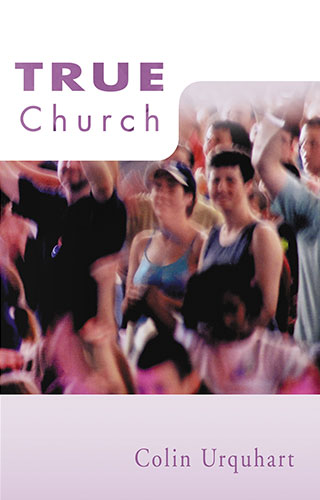 True Church  - Colin Urquhart