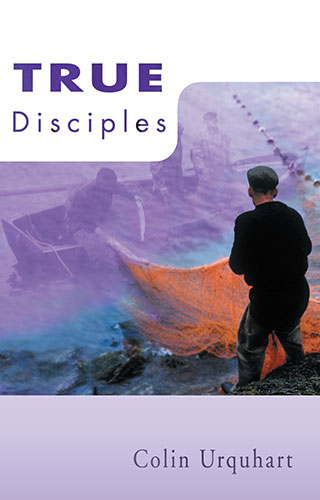 True Disciples - Colin Urquhart