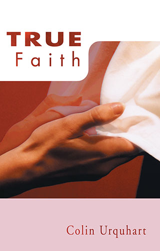 True Faith - Colin Urquhart