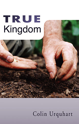 True Kingdom  - Colin Urquhart