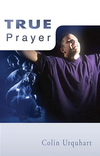 True Prayer - Colin Urquhart