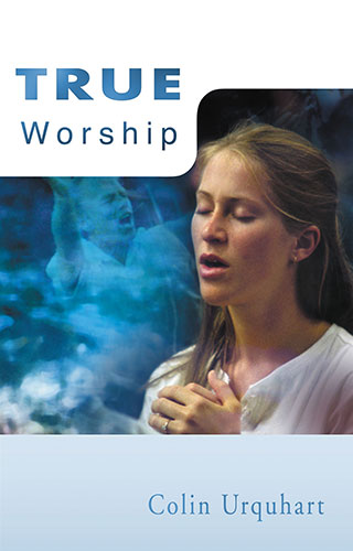 True Worship - Colin Urquhart